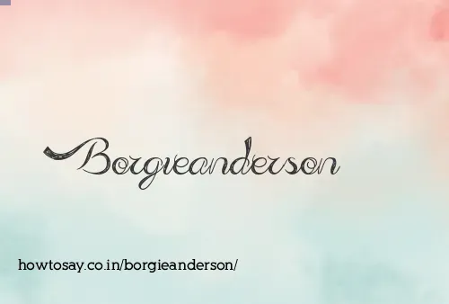 Borgieanderson