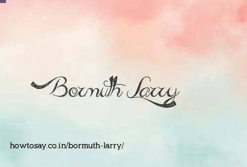 Bormuth Larry