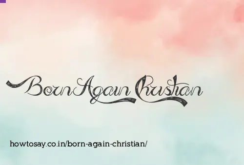 Born Again Christian