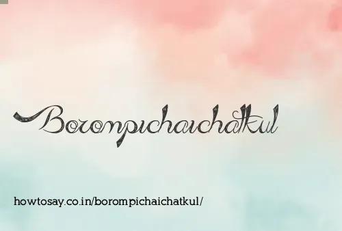 Borompichaichatkul