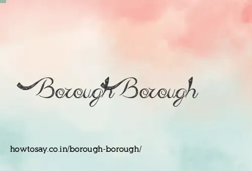 Borough Borough