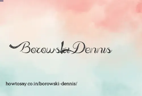 Borowski Dennis