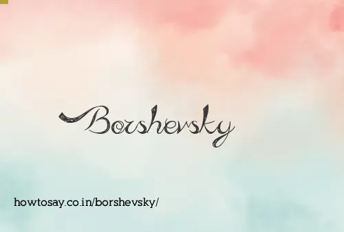 Borshevsky