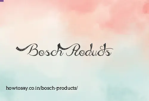 Bosch Products