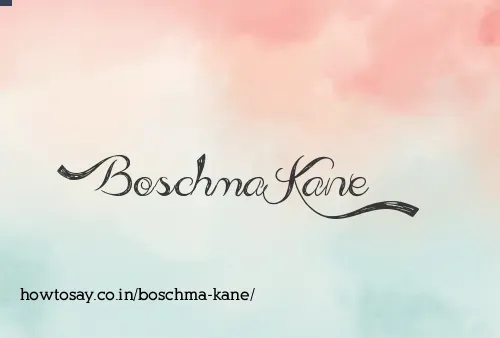 Boschma Kane