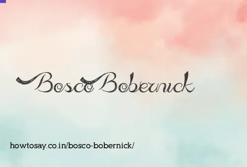 Bosco Bobernick
