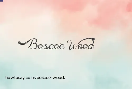 Boscoe Wood