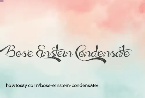 Bose Einstein Condensate