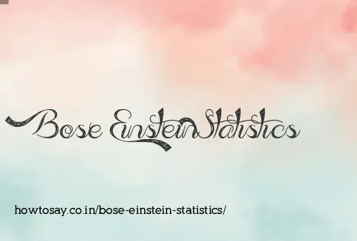 Bose Einstein Statistics