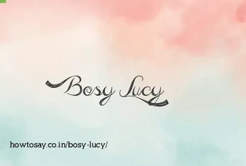 Bosy Lucy