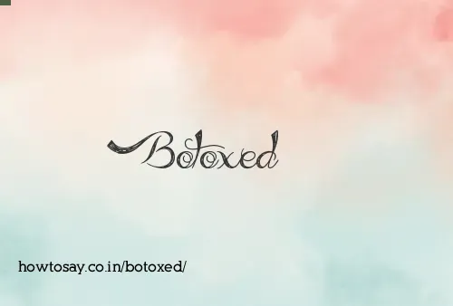 Botoxed