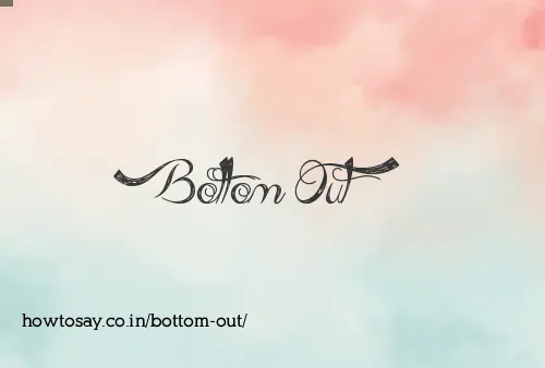 Bottom Out