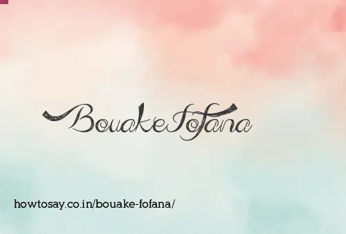 Bouake Fofana