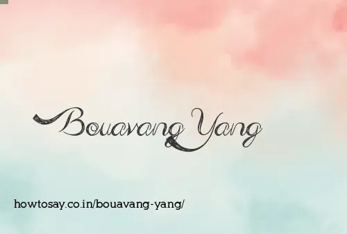 Bouavang Yang