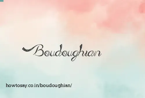 Boudoughian