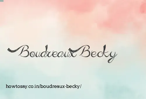 Boudreaux Becky