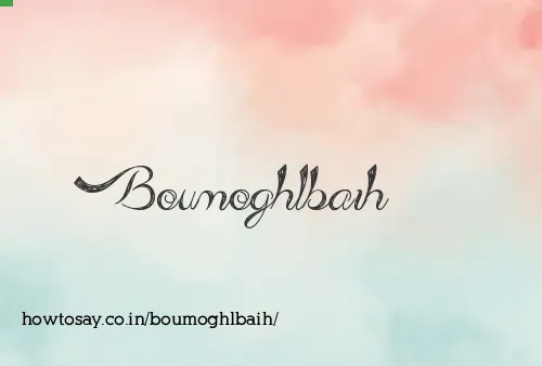 Boumoghlbaih