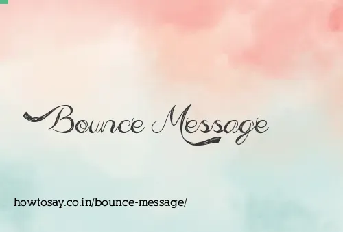 Bounce Message