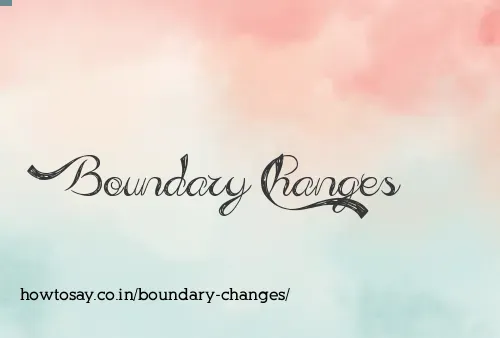 Boundary Changes