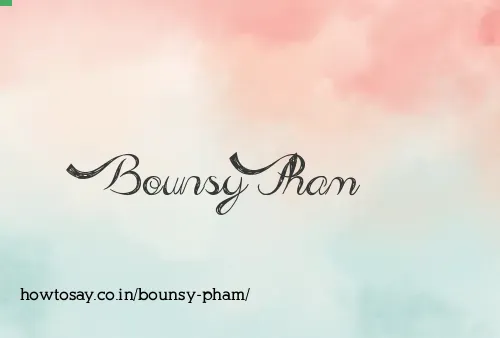 Bounsy Pham
