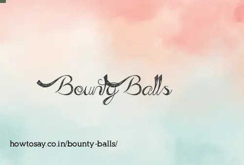 Bounty Balls