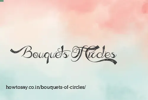 Bouquets Of Circles