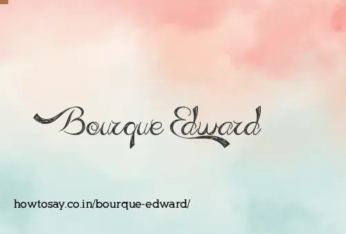 Bourque Edward