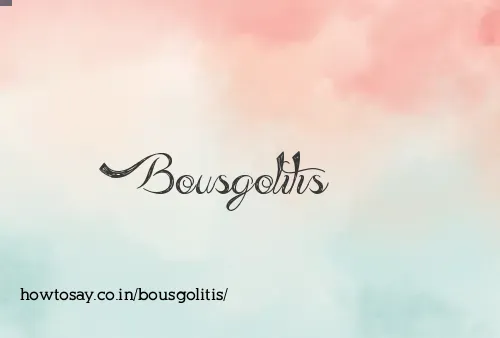 Bousgolitis