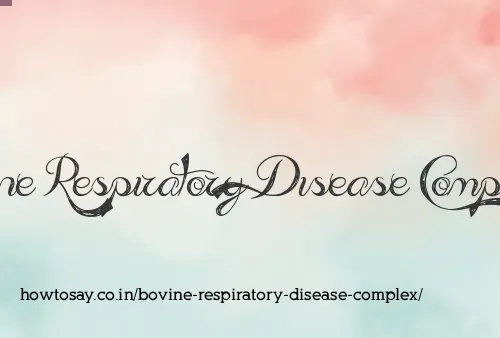 Bovine Respiratory Disease Complex