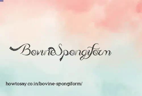 Bovine Spongiform