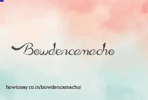 Bowdencamacho