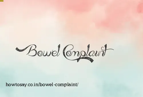 Bowel Complaint