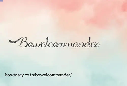 Bowelcommander