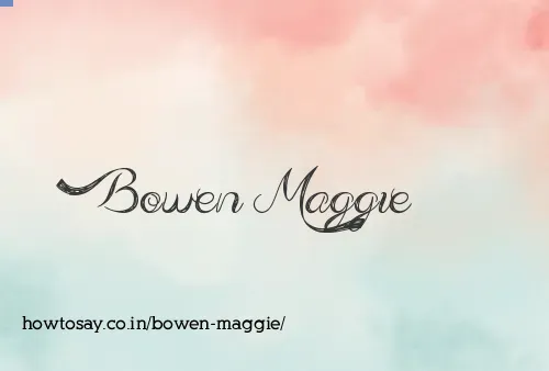 Bowen Maggie