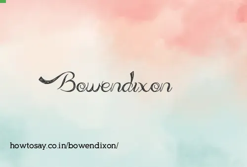 Bowendixon