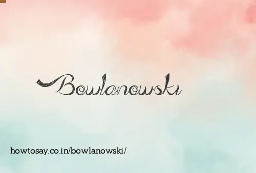 Bowlanowski