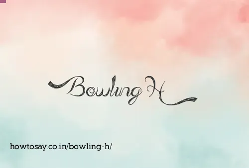 Bowling H