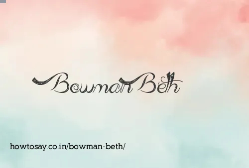Bowman Beth