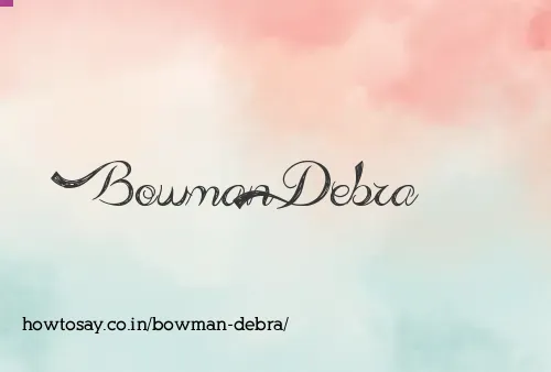 Bowman Debra