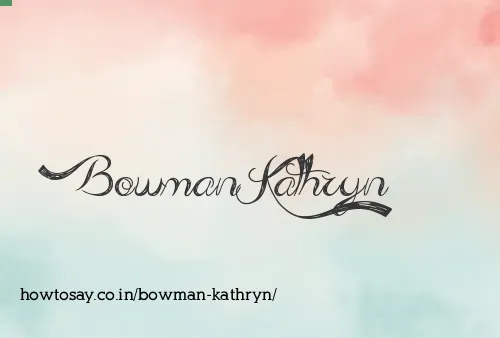 Bowman Kathryn