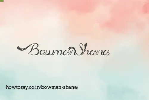 Bowman Shana