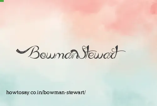 Bowman Stewart
