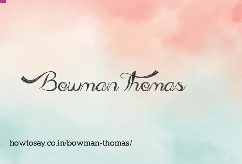 Bowman Thomas