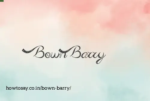 Bown Barry