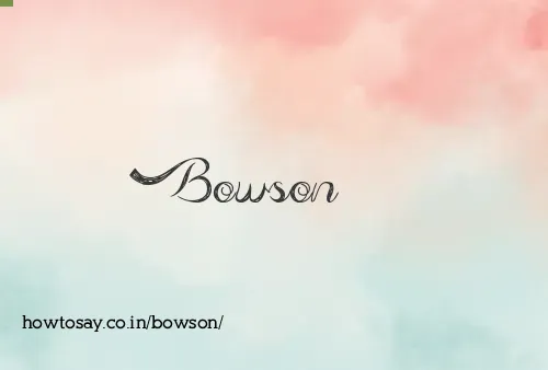 Bowson
