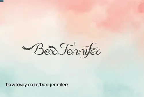 Box Jennifer