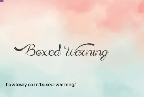 Boxed Warning