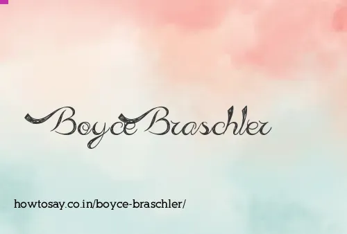 Boyce Braschler