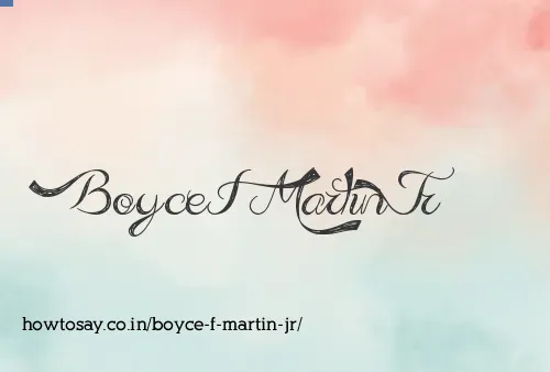 Boyce F Martin Jr