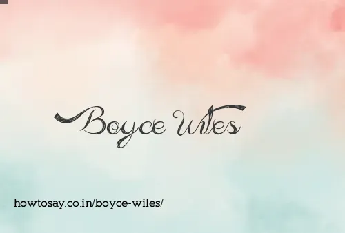 Boyce Wiles